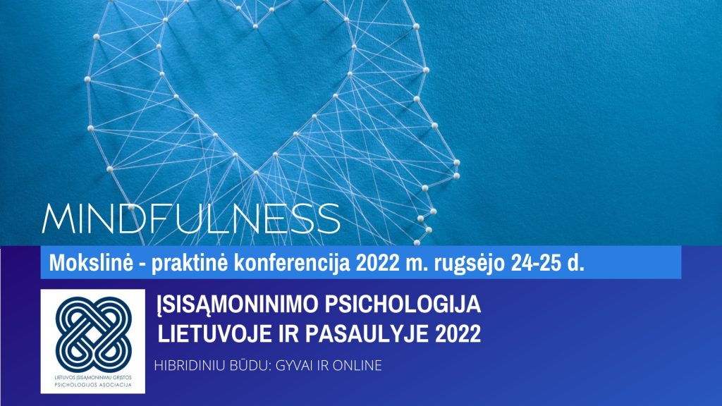 Metinė konferencija „Įsisąmoninimo psichologija Lietuvoje ir pasaulyje 2022“